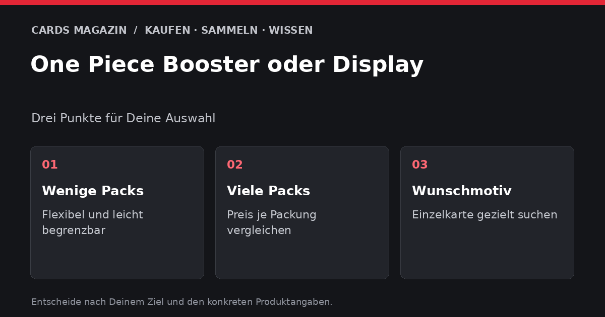 One Piece Booster oder Display: Wenige Packs – Flexibel und leicht begrenzbar; Viele Packs – Preis je Packung vergleichen; Wunschmotiv – Einzelkarte gezielt suchen