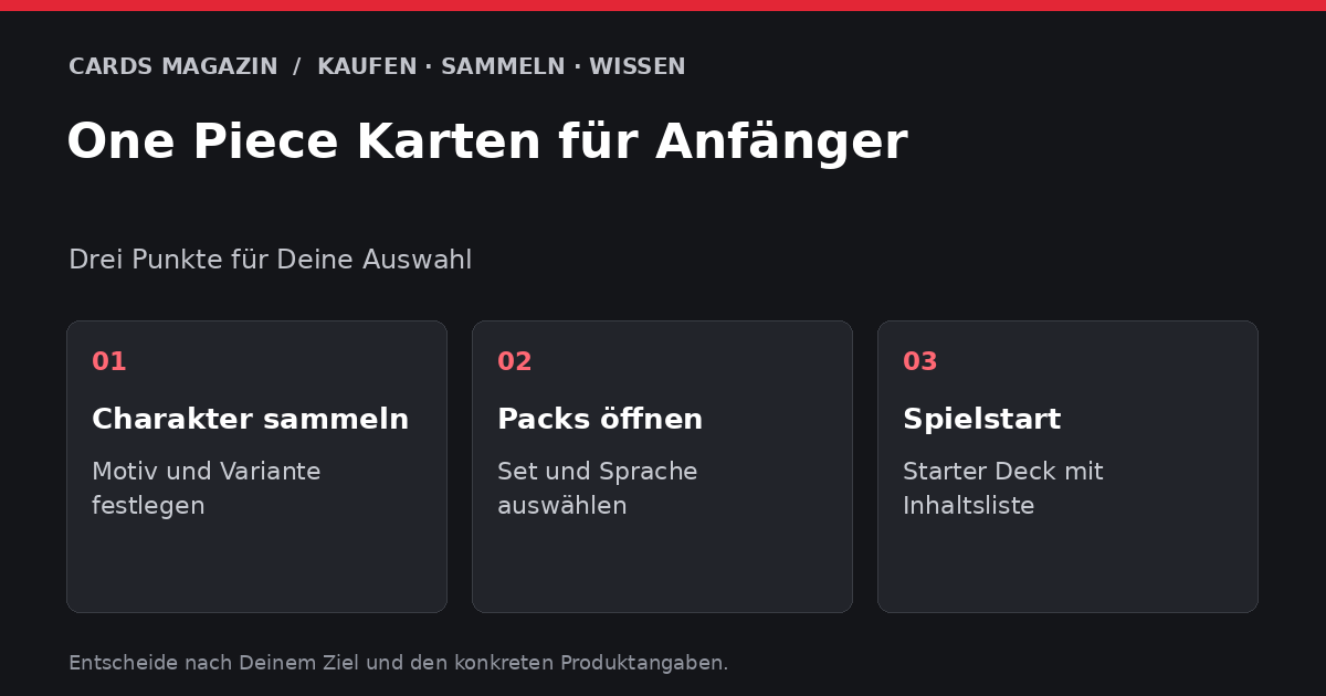 One Piece Karten für Anfänger: Charakter sammeln – Motiv und Variante festlegen; Packs öffnen – Set und Sprache auswählen; Spielstart – Starter Deck mit Inhaltsliste