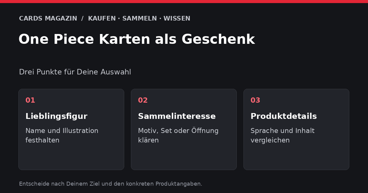 One Piece Karten als Geschenk: Lieblingsfigur – Name und Illustration festhalten; Sammelinteresse – Motiv, Set oder Öffnung klären; Produktdetails – Sprache und Inhalt vergleichen