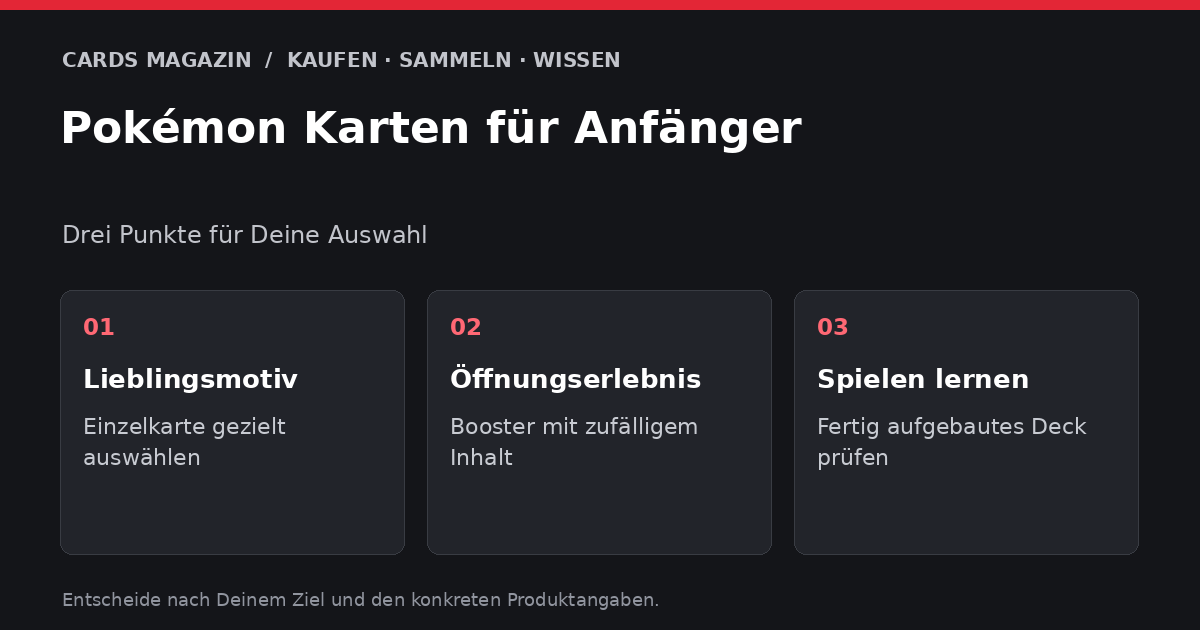 Pokémon Karten für Anfänger: Lieblingsmotiv – Einzelkarte gezielt auswählen; Öffnungserlebnis – Booster mit zufälligem Inhalt; Spielen lernen – Fertig aufgebautes Deck prüfen